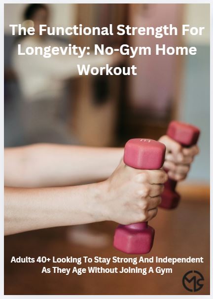 The Functional Strength For Longevity: No-Gym Home Workout