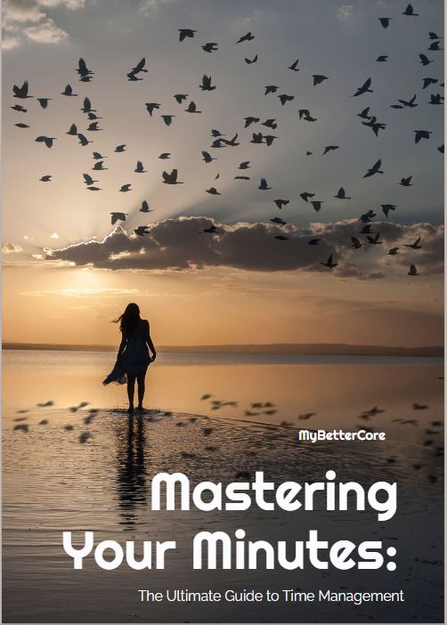 Mastering Your Minutes: The Ultimate Guide to Time Management